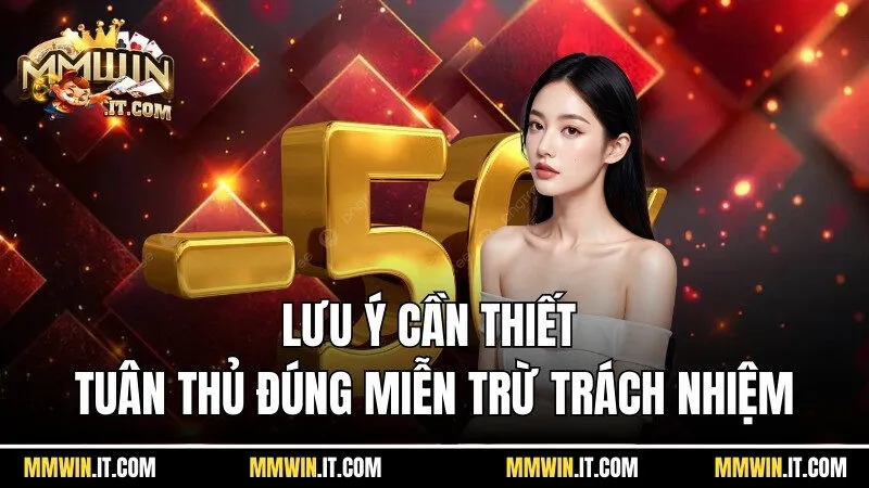 Miễn Trừ Trách Nhiệm Mmwin - Những Nội Dung Hữu Ích Năm 2025 3 Lưu ý cần thiết để tuân thủ đúng miễn trừ trách nhiệm