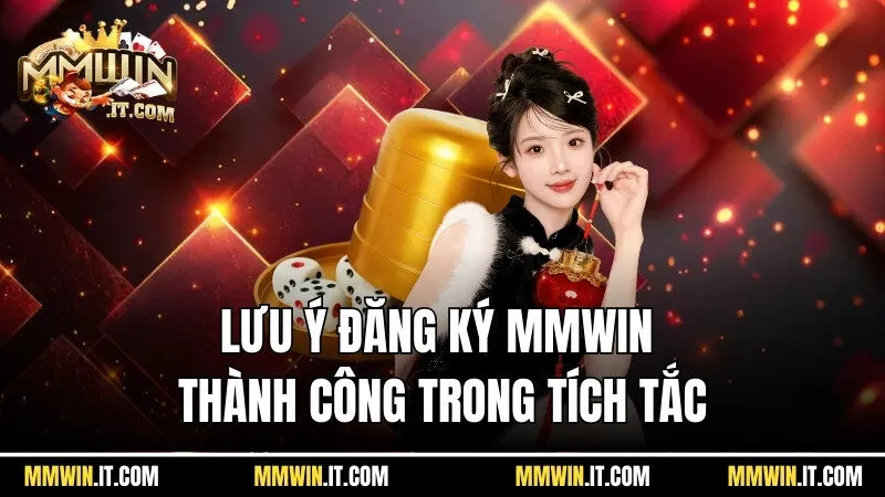 Đăng Ký Mmwin - Quy Trình Ghi Danh Hội Viên Chuẩn Xác 2025 3 Lưu ý cần thiết để đăng ký Mmwin thành công trong tích tắc